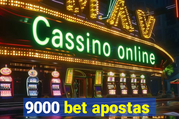 9000 bet apostas